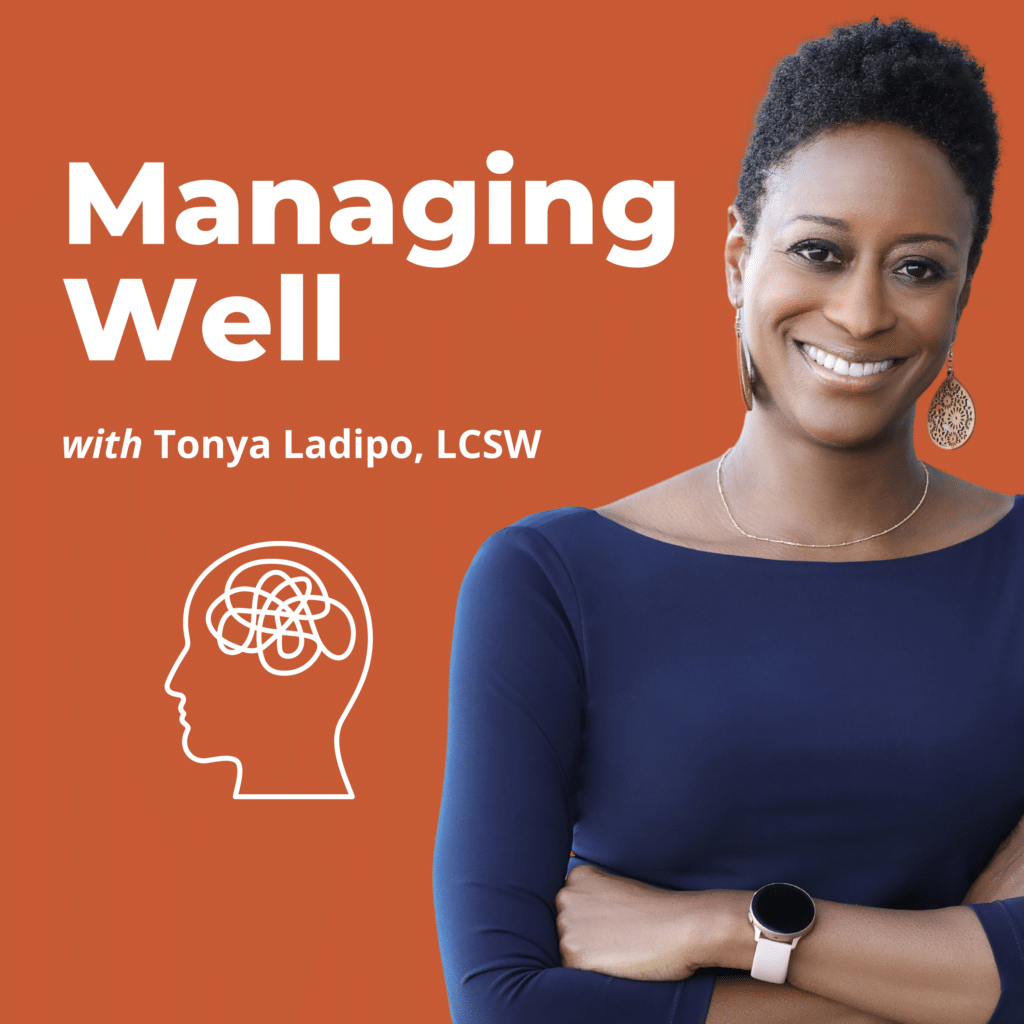 Managing Well Podcast With Tonya Ladipo - The Ladipo Group