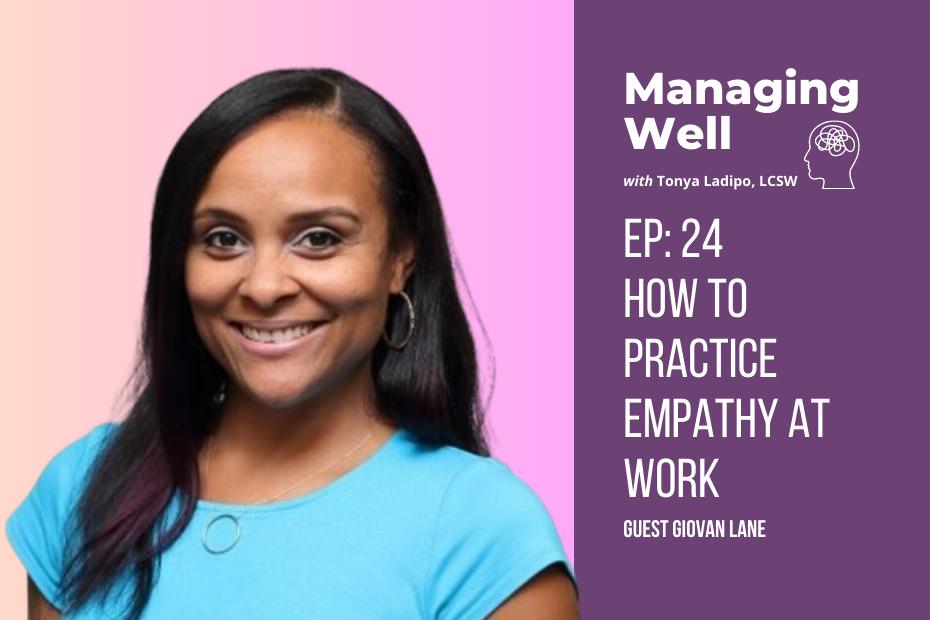 How to Practice Empathy at Work with Giovan Lane