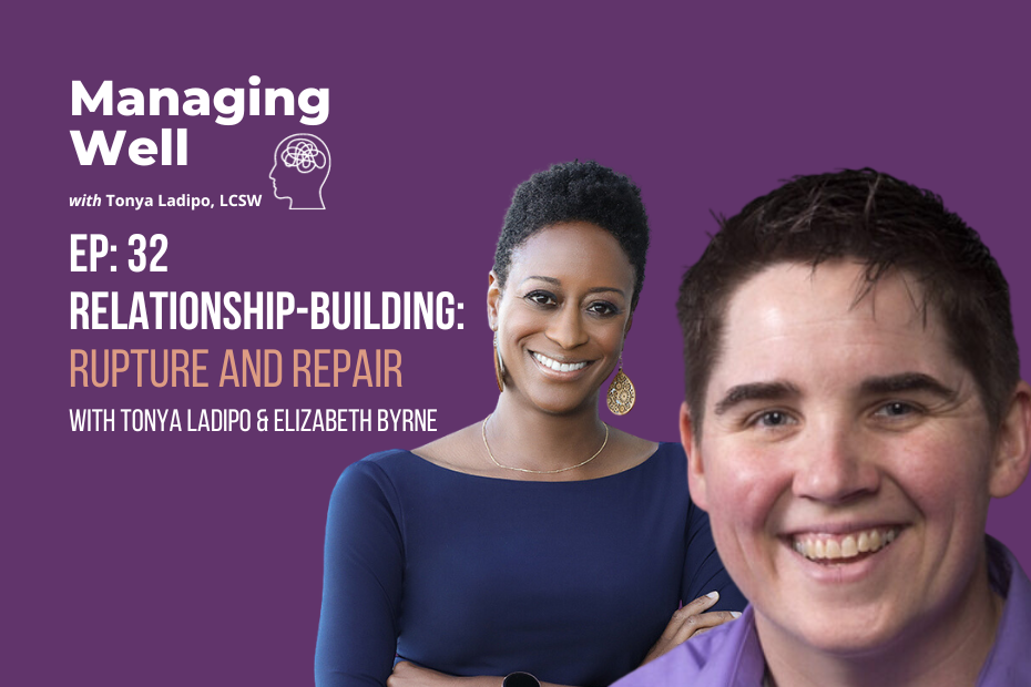 Ep 32: Relationship-Building - Rupture and Repair with Elizabeth Byrne (Part 3)